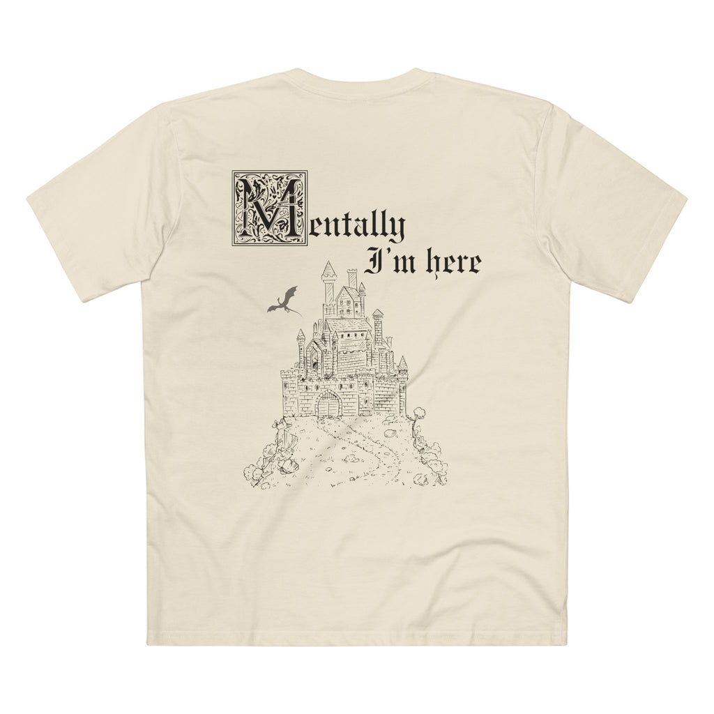 Mentally I'm here fantasy Unisex Tee